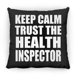 Keep Calm and Trust The Health Inspector - Throw Pillow Black