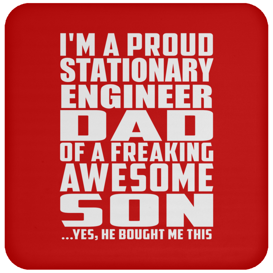 Proud Stationary Engineer Dad Of Awesome Son - Drink Coaster