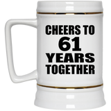 61st Anniversary Cheers To 61 Years Together - Beer Stein