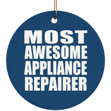 Most Awesome Appliance Repairer - Circle Ornament