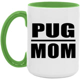 Pug Mom - 15oz Accent Mug Green