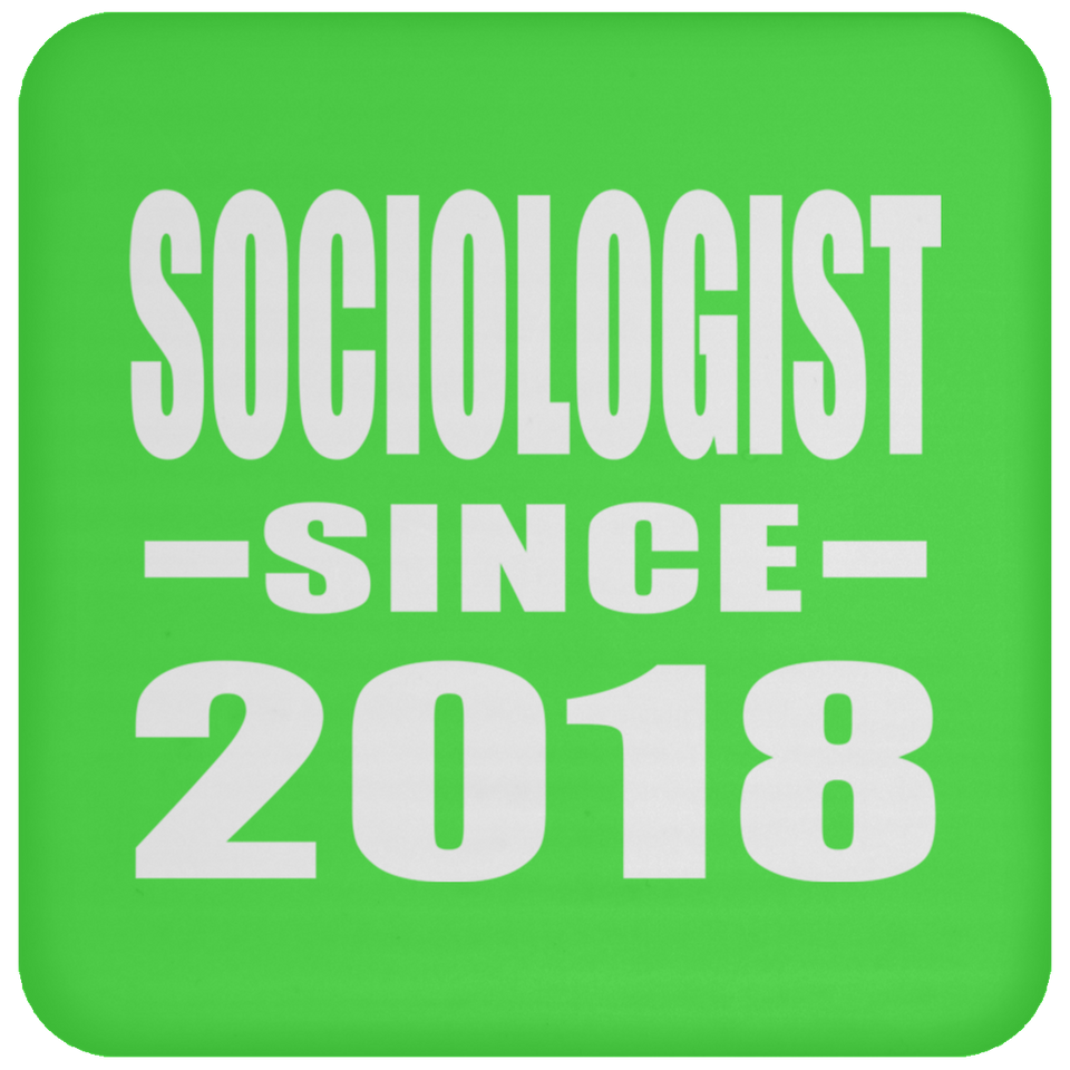 Sociologist Since 2018 - Drink Coaster