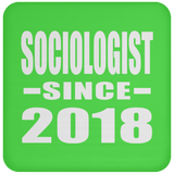 Sociologist Since 2018 - Drink Coaster