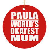 Paula World's Okayest Mum - Circle Ornament