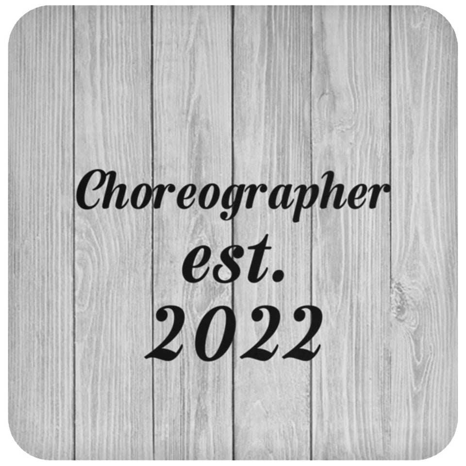Choreographer Established Est. 2022 - Drink Coaster F