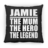 Jamie The Mum The Hero The Legend - Throw Pillow Black