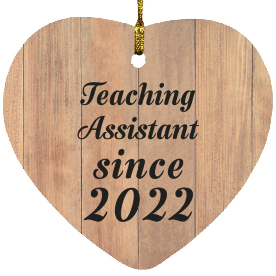 Teaching Assistant Since 2022 - Heart Ornament C