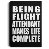 Being Flight Attendant Makes Life Complete - Canvas Portrait