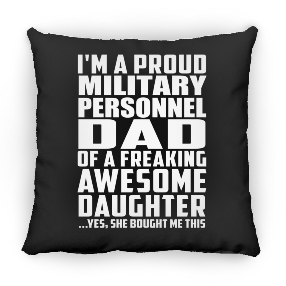 Proud Military Personnel Dad Of Awesome Daughter - Throw Pillow Black