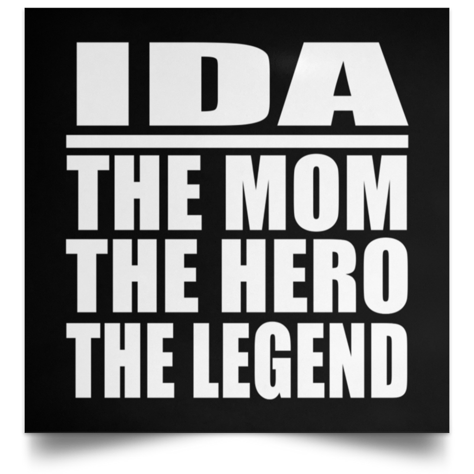 Ida The Mom The Hero The Legend - Poster Square