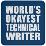 World's Okayest Technical Writer - Drink Coaster