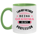 I Am Not Retired, Being Grandma Is My Profession - 11oz Accent Mug Green