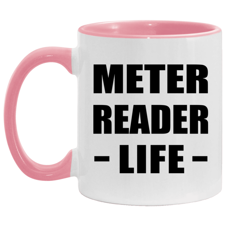Meter Reader Life - 11oz Accent Mug Pink