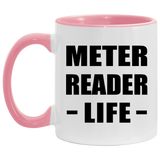 Meter Reader Life - 11oz Accent Mug Pink