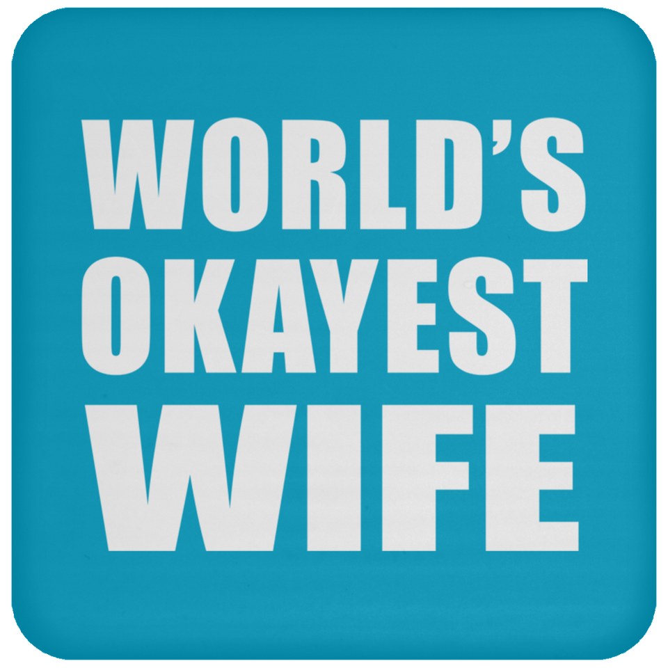 World's Okayest Wife - Drink Coaster
