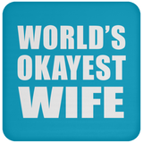 World's Okayest Wife - Drink Coaster