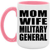 Mom Wife Military General - 15oz Accent Mug Pink