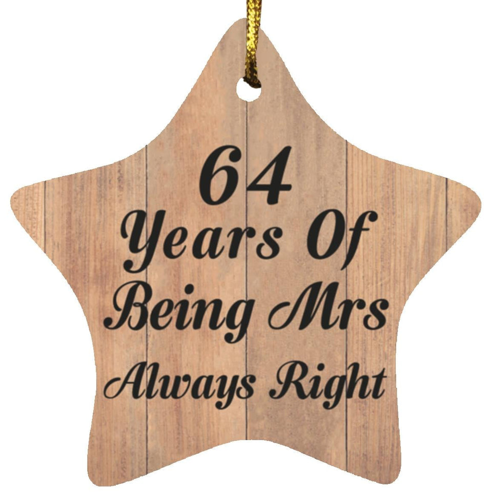 64th Anniversary 64 Years Of Being Mrs Always Right - Star Ornament C