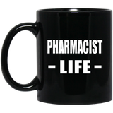 Pharmacist Life - 11oz Coffee Mug Black