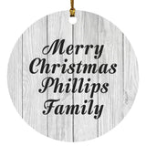 Merry Christmas Phillips Family - Circle Ornament F