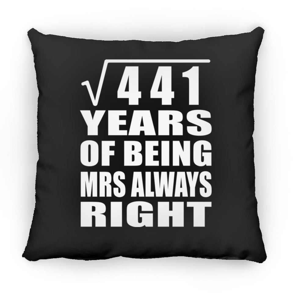 21st Anniversary Square Root of 441 Years Mrs Always Right - Throw Pillow Black