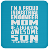 Proud Industrial Engineer Mom Of Awesome Son - Drink Coaster