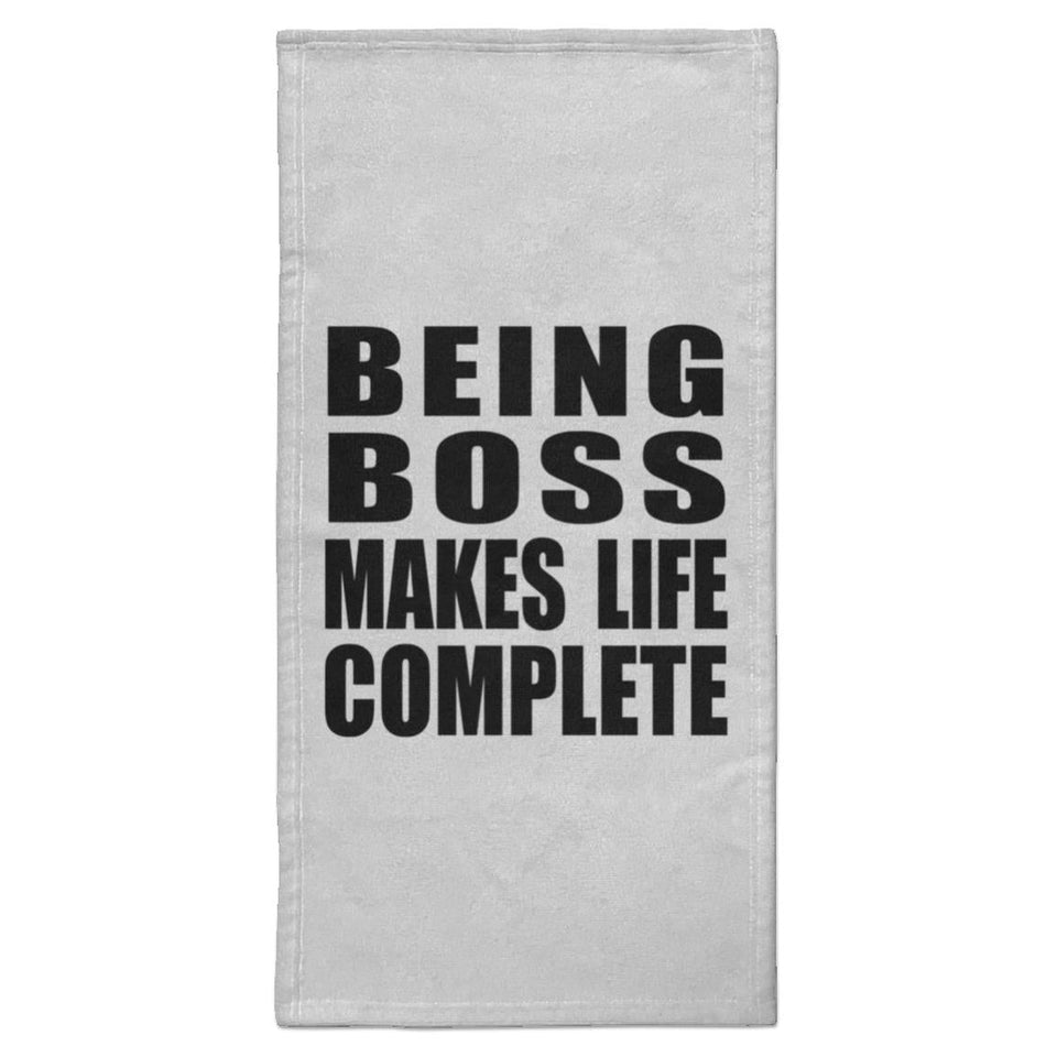 Being Boss Makes Life Complete - Hand Towel
