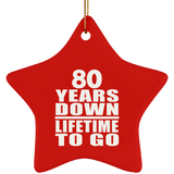 80th Anniversary 80 Years Down Lifetime To Go - Star Ornament