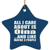 All I Care About Is Oina - Star Ornament