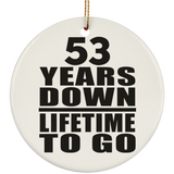 53rd Anniversary 53 Years Down Lifetime To Go - Circle Ornament