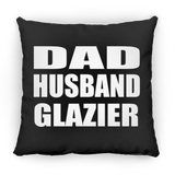 Dad Husband Glazier - Throw Pillow Black