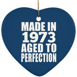 51st Birthday Made In 1973 Aged to Perfection - Heart Ornament