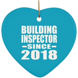 Building Inspector Since 2018 - Heart Ornament