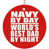 Navy By Day World's Best Dad By Night - Circle Ornament