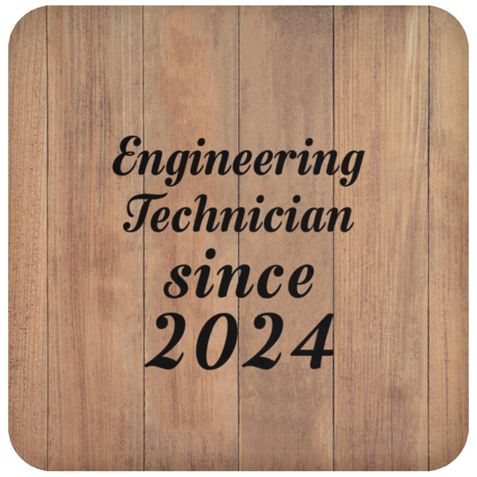 Engineering Technician Since 2024 - Drink Coaster C