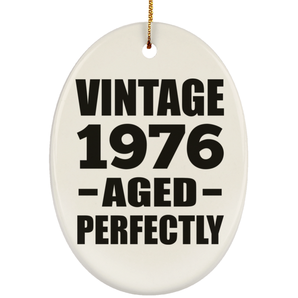 48th Birthday Vintage 1976 Aged Perfectly - Oval Ornament