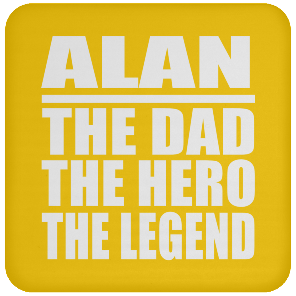 Alan The Dad The Hero The Legend - Drink Coaster