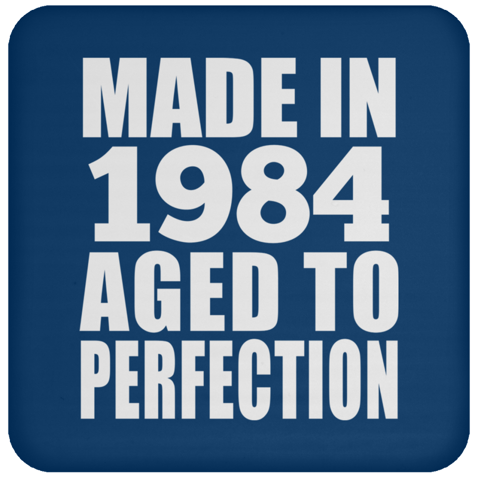 40th Birthday Made In 1984 Aged to Perfection - Drink Coaster