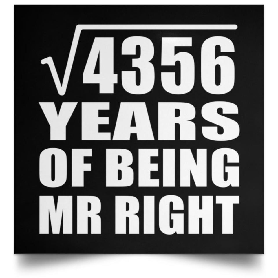 66th Anniversary Square Root of 4356 Years of Being Mr Right - Poster Square