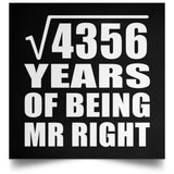 66th Anniversary Square Root of 4356 Years of Being Mr Right - Poster Square