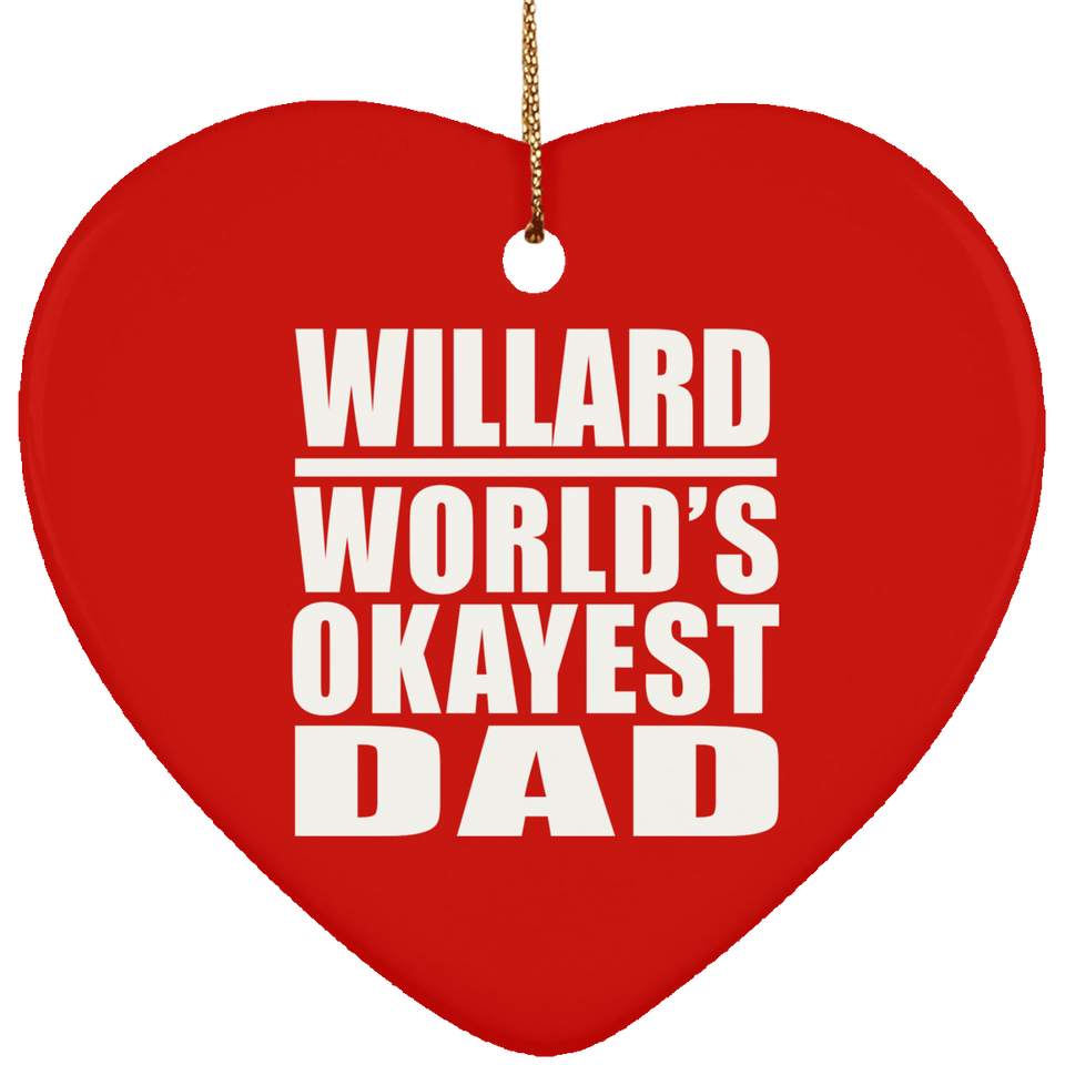 Willard World's Okayest Dad - Heart Ornament