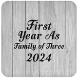 First Year As Family Of Three 2024 - Drink Coaster F