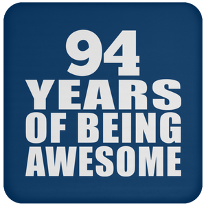 94th Birthday 94 Years Of Being Awesome - Drink Coaster