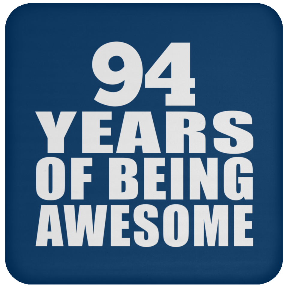 94th Birthday 94 Years Of Being Awesome - Drink Coaster