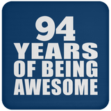 94th Birthday 94 Years Of Being Awesome - Drink Coaster