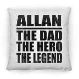 Allan The Dad The Hero The Legend - Throw Pillow