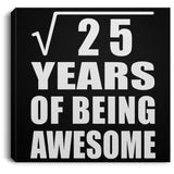 5th Birthday Square Root of 25 Years of Being Awesome - Canvas Square