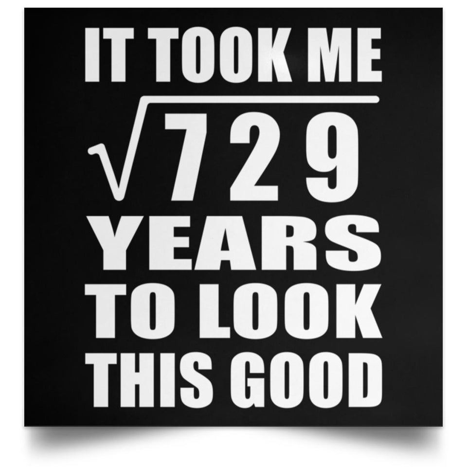27th Birthday Took Square Root of 729 Years To Look Good - Poster Square