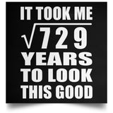 27th Birthday Took Square Root of 729 Years To Look Good - Poster Square