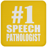 Number One #1 Speech Pathologist - Drink Coaster